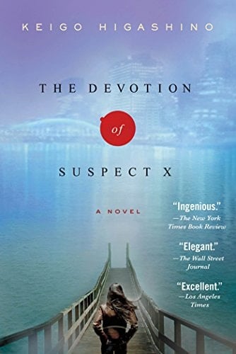 The Devotion of Suspect X: A Detective Galileo Novel - Keigo Higashino • 2012