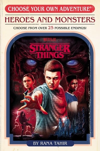 Stranger Things: Heroes and Monsters (Choose Your Own Adventure) (Stranger Things: Choose Your Own Adventure) - Rana Tahir • 2023