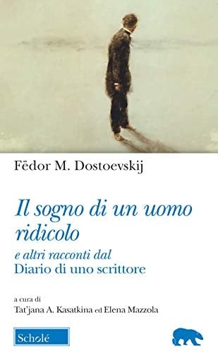 Il sogno di un uomo ridicolo - Fëdor Dostoevskij • 2020