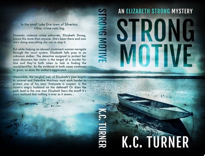 Strong Motive: Elizabeth Strong Mystery Book 1 (Elizabeth Strong Mysteries) - K.C. Turner • 2021