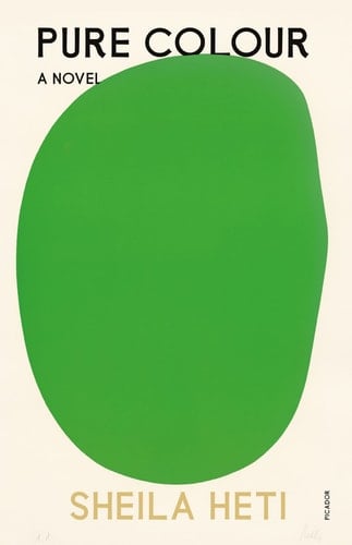 Pure Colour - Sheila Heti • 2023