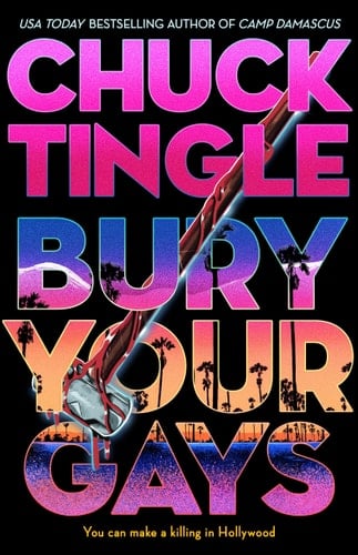 Bury Your Gays - Chuck Tingle · 2024