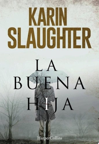 La buena hija - Karin Slaughter • 2017