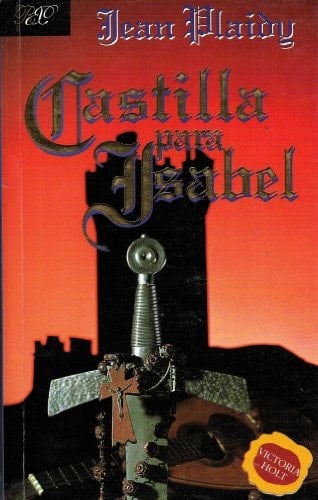 Castilla Para Isabel (Spanish Edition) - Jean Plaidy • 1994