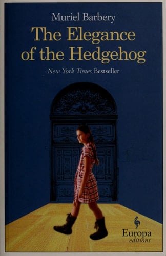 The Elegance of the Hedgehog - Muriel Barbery • 2006