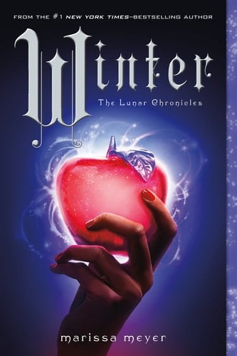 Winter (The Lunar Chronicles, 4) - Marissa Meyer • 2018