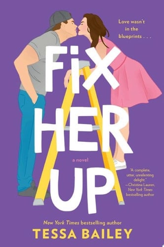 Fix Her Up - Tessa Bailey • 2019