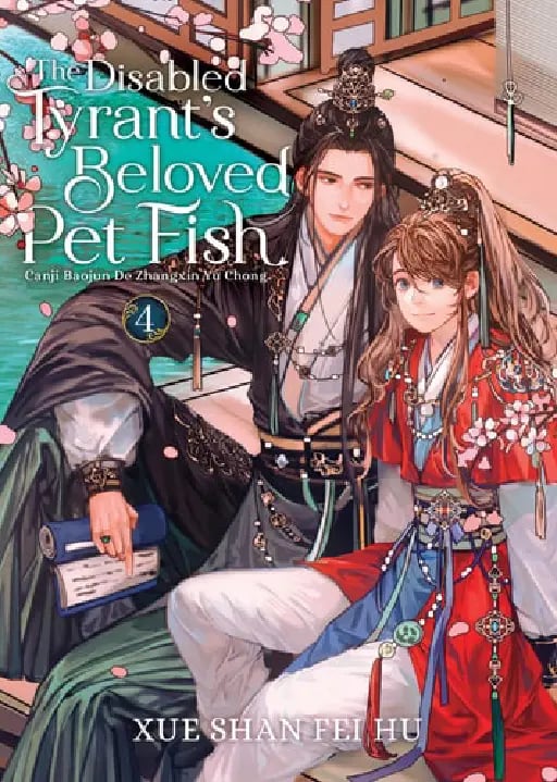 The Disabled Tyrant's Beloved Pet Fish: Canji Baojun De Zhangxin Yu Chong (Novel) Vol. 4 - Xue Shan Fei Hu • 2025
