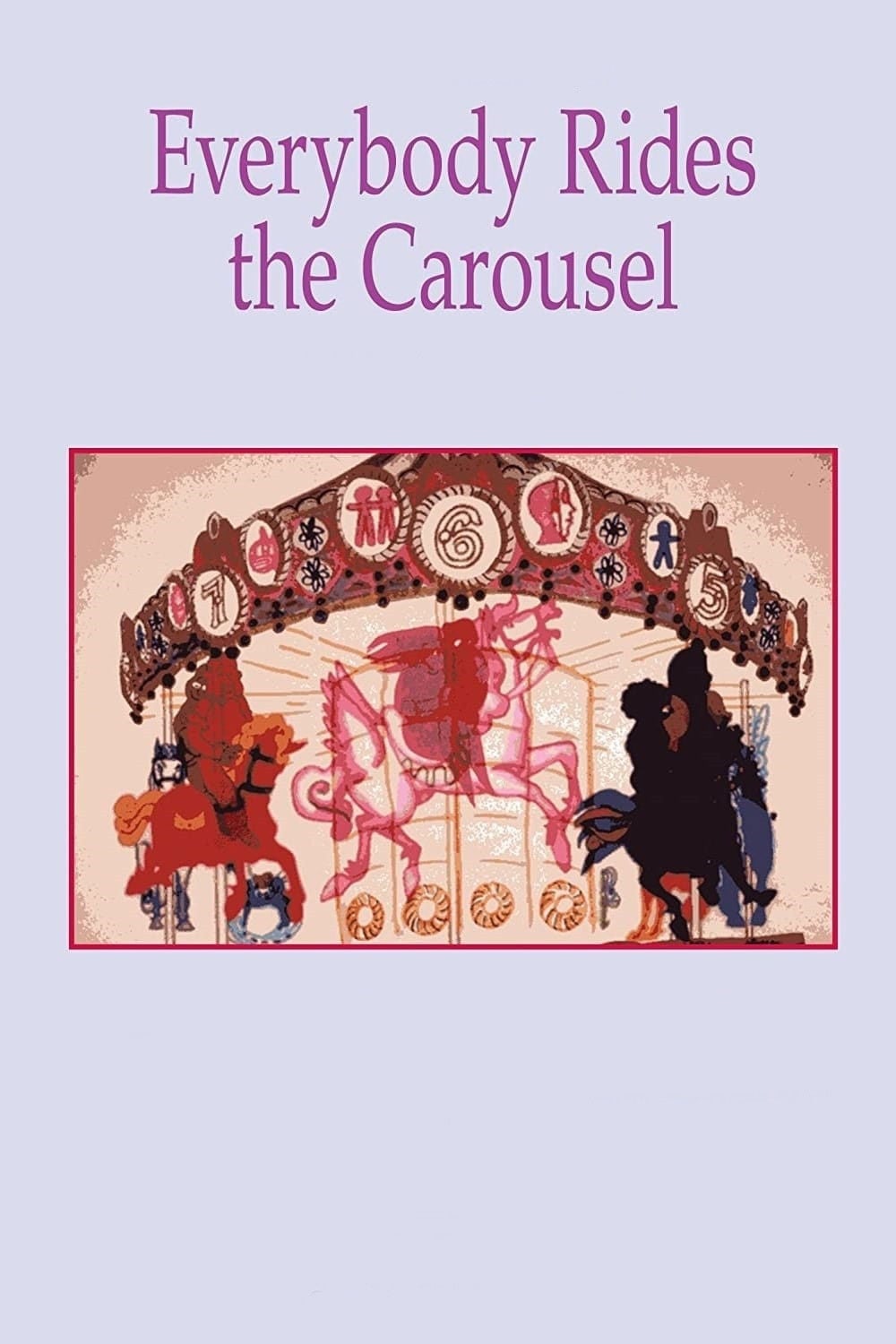 Everybody Rides the Carousel - John Hubley · 1975