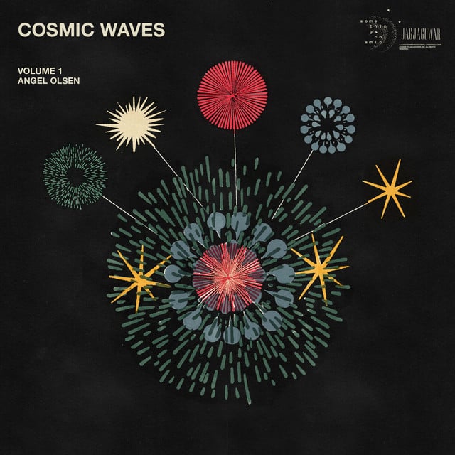 Cosmic Waves Volume 1 - Album · Angel Olsen