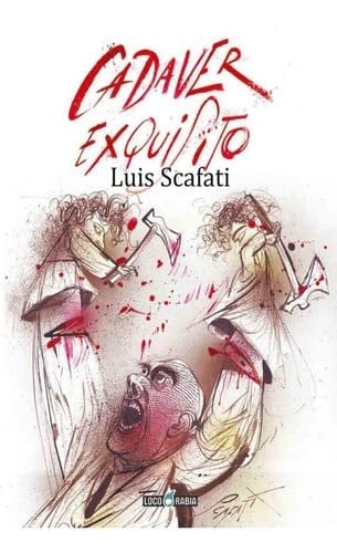 CADAVER EXQUISITO - LUIS SCAFATI · 2014