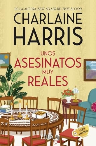 Unos asesinatos muy reales: Un misterio de Aurora Teagarden - Charlaine Harris 路 2025