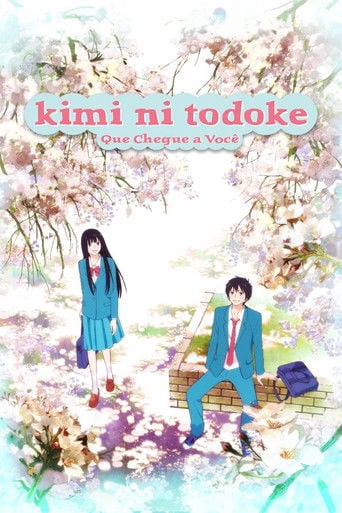 Que Chegue a Você: Kimi ni Todoke - · 2009