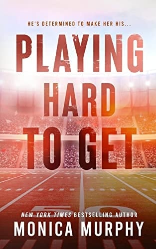 Playing Hard to Get - Monica Murphy