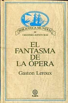 El Fantasma de la Opera - Gaston Leroux 路 1910