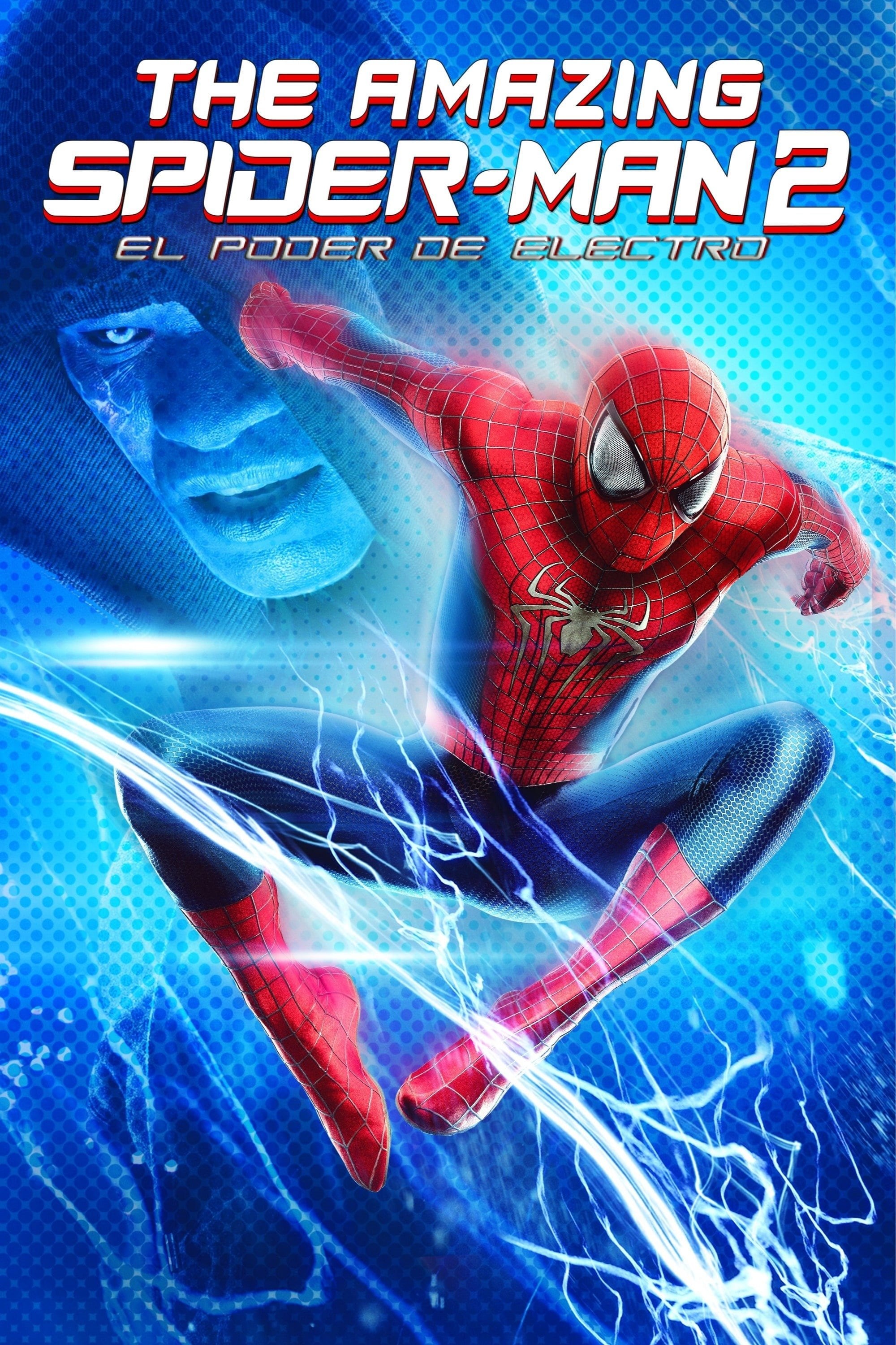 The Amazing Spider-Man 2: El poder de Electro - Marc Webb · 2014