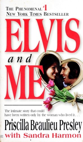 Elvis and Me The True Story of the Love Between Priscilla Presley and the King of Rock N' Roll - Priscilla Presley, Sandra Harmon · 1986