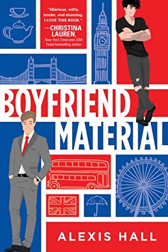 Boyfriend Material - Alexis Hall • 2020