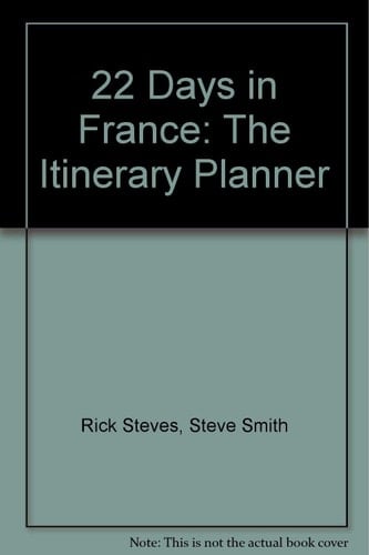 22 Days in France: The Itinerary Planner (Jmp Travel) - Rick Steves • 1989