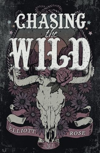 Chasing The Wild - Elliott Rose • 2024