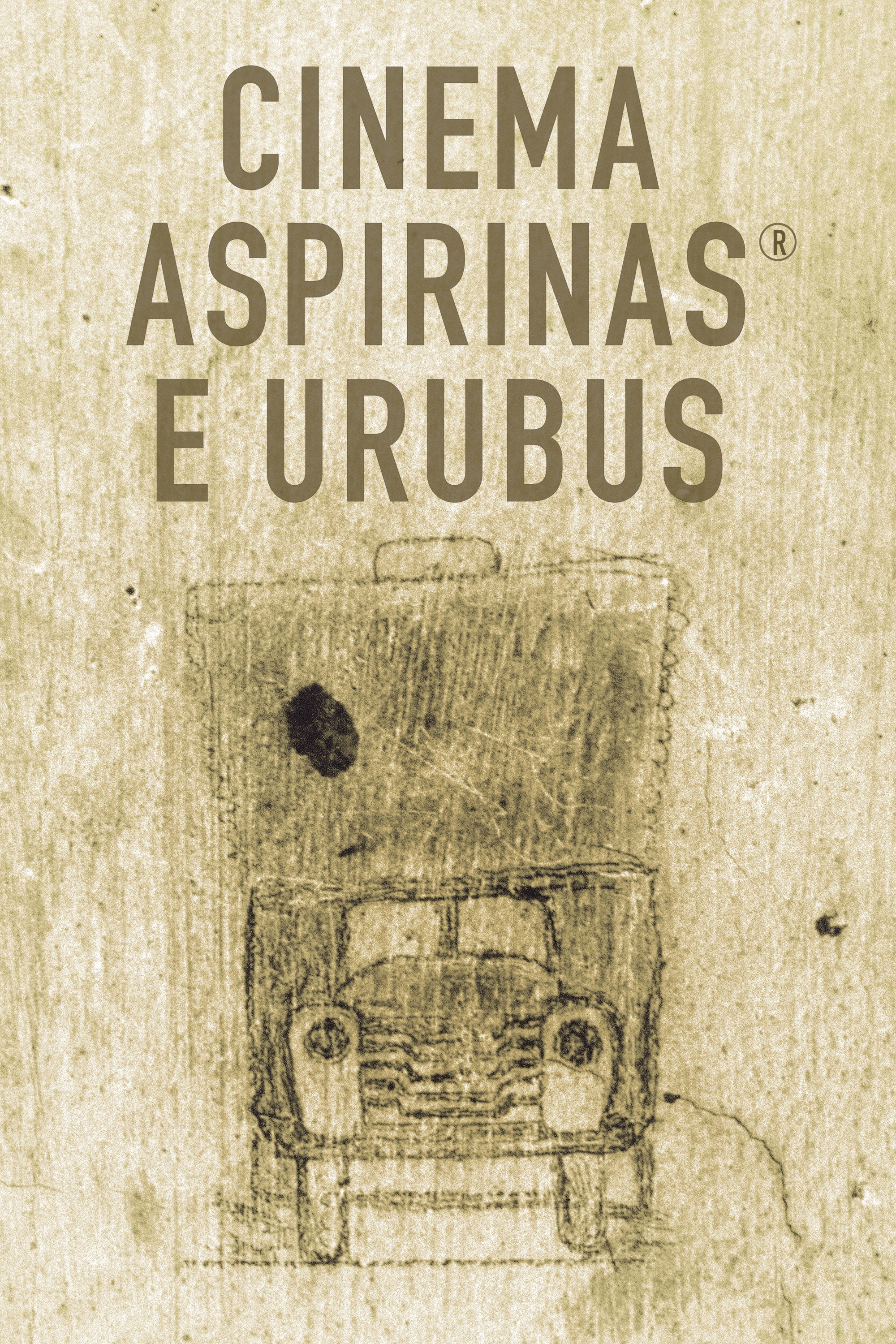 Cinema, Aspirinas e Urubus - Marcelo Gomes · 2005