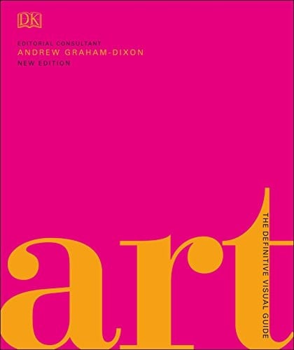 Art The Definite Visual Guide - Andrew Graham-Dixon · 2018