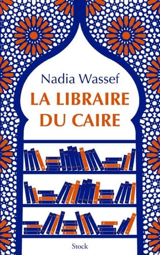 La libraire du Caire - Nadia Wassef · 2023
