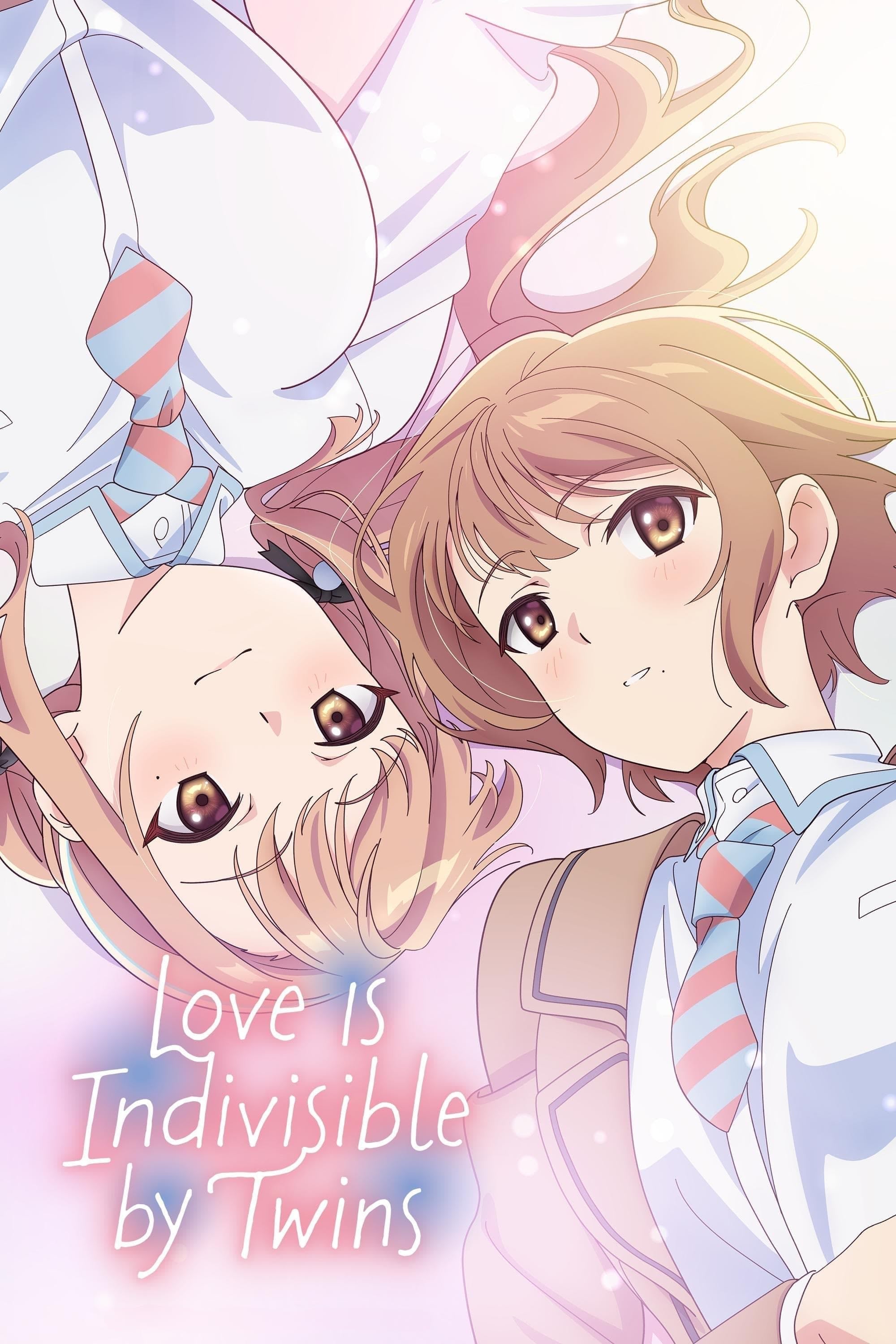 Love Is Indivisible by Twins - 2024