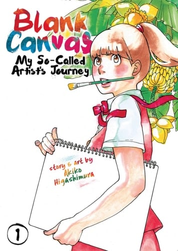 Blank Canvas: My So-Called Artist's Journey - Akiko Higashimura · 2019