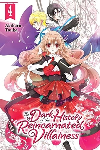 The Dark History of the Reincarnated Villainess - Akiharu Touka • 2022