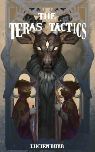 The Teras Tactics The Teras Threat Book #2 - Lucien Burr · 2024