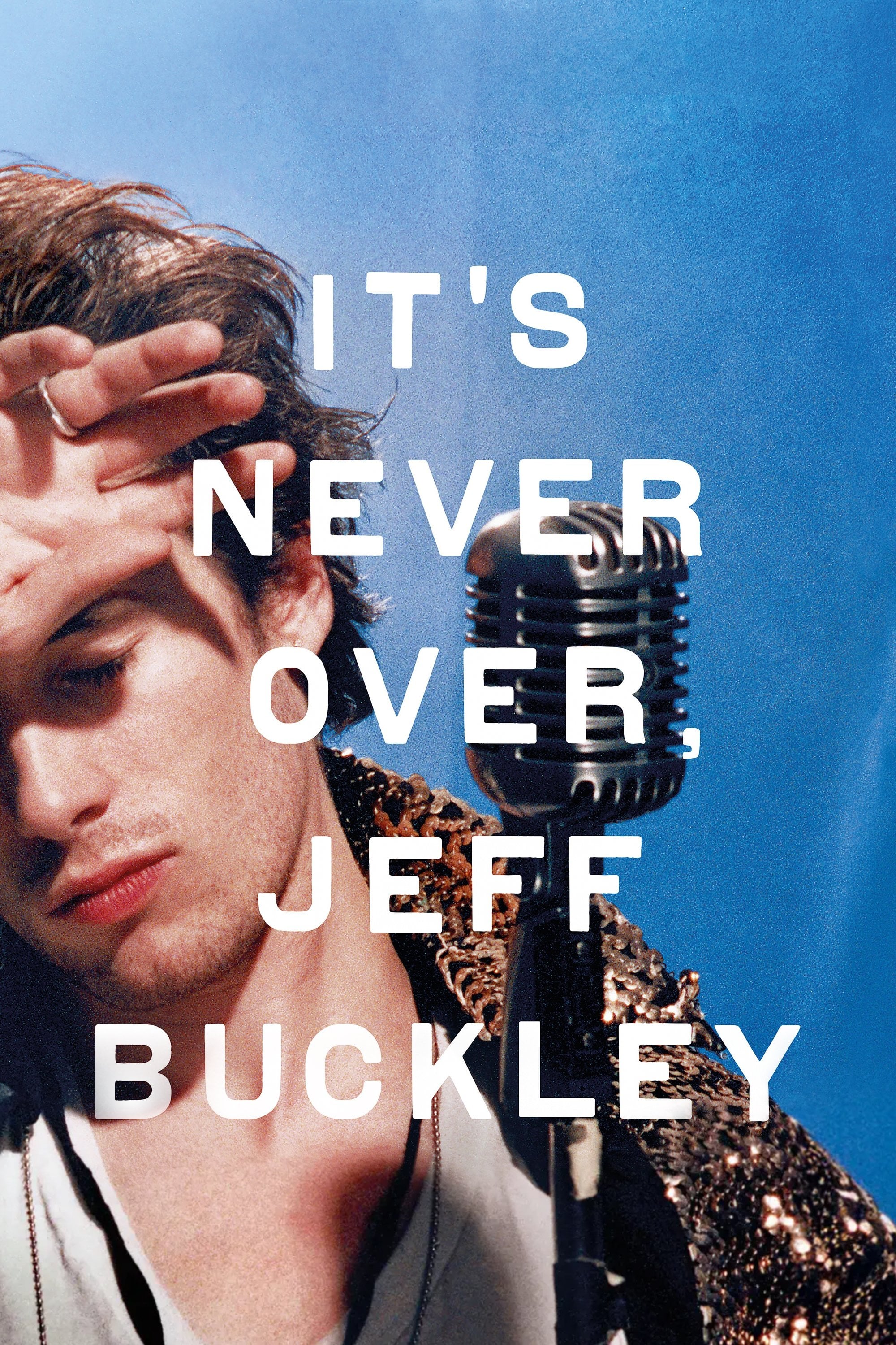 It's Never Over, Jeff Buckley - Amy J. Berg · 2025