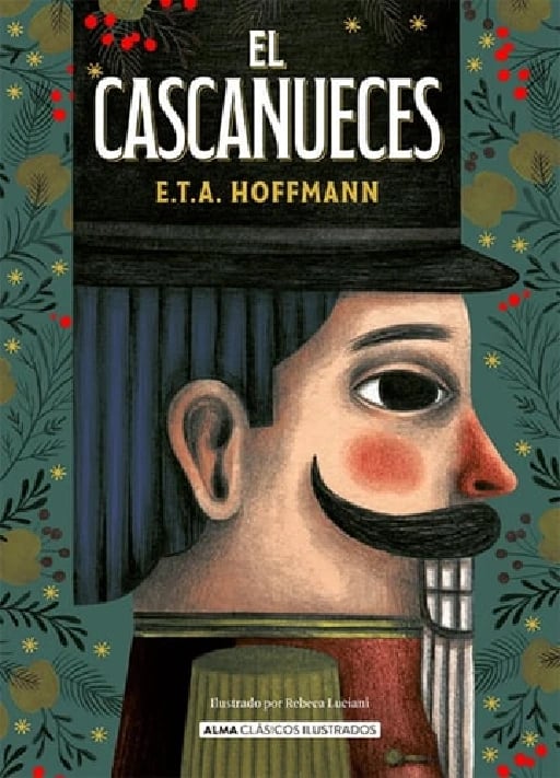 El Cascanueces - E T a Hoffmann • 2024