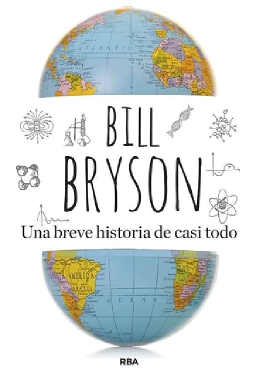 Una breve historia de casi todo - Bill Bryson • 2008