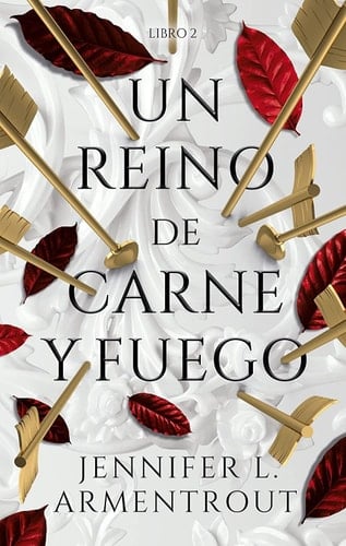 Un Reino de Carne Y Fuego - Jennifer L. Armentrout · 2022