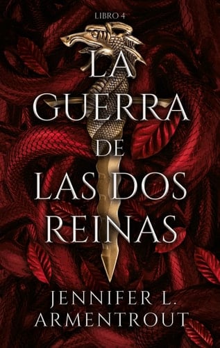 La guerra de las dos reinas (De Sangre Y Cenizas, 4) (Spanish Edition) - JENNIFER ARMENTROUT · 2022