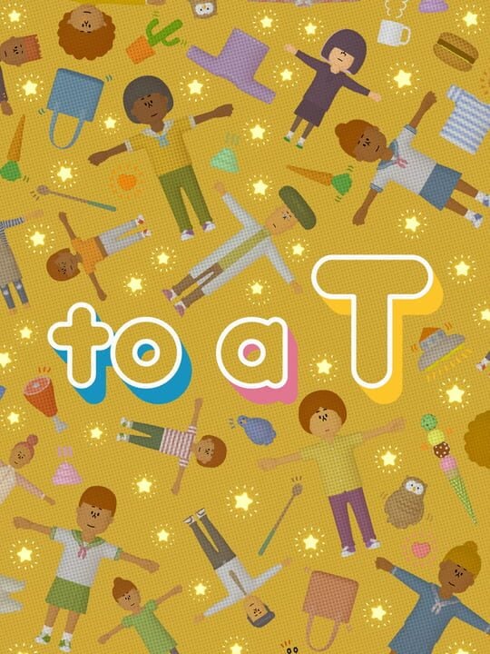 To a T - PC (Microsoft Windows) · PlayStation 5 · Xbox One · Xbox Series X|S