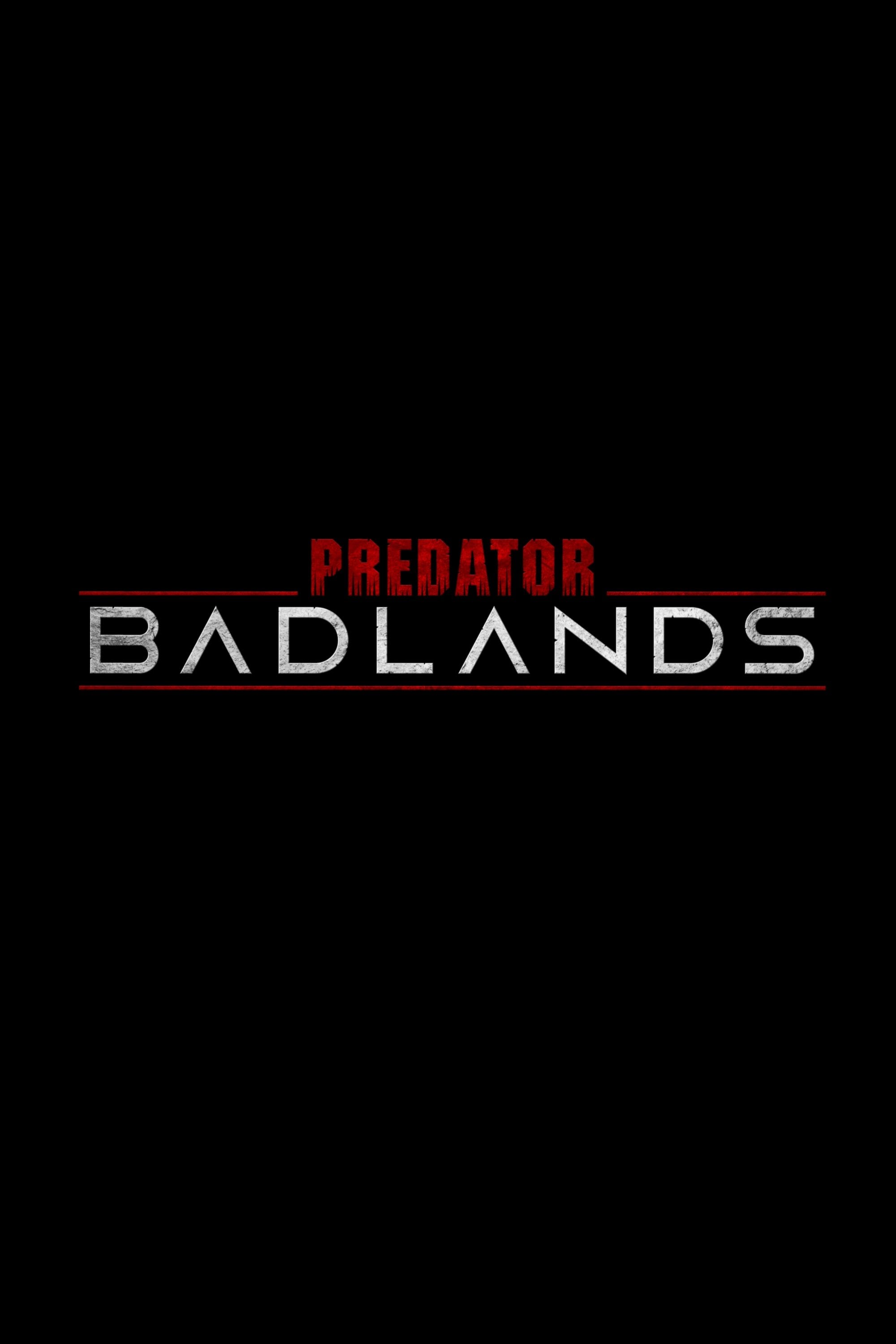 Predator: Badlands - Dan Trachtenberg · 2025