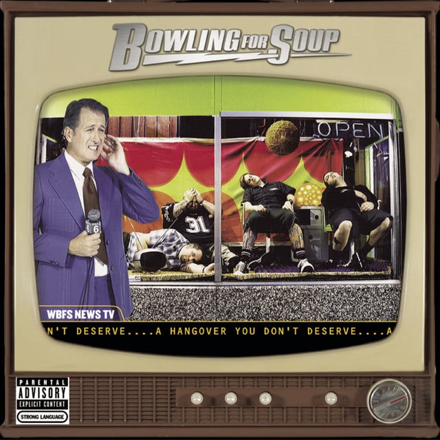A Hangover You Don't Deserve - Album · Bowling For Soup