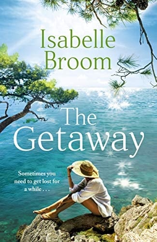 The Getaway: A holiday romance for 2021 - perfect summer escapism! - Isabelle Broom • 2021