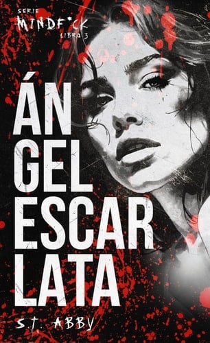 Ángel escarlata (Serie Mindf*ck #3) - S.T. Abby • 2026