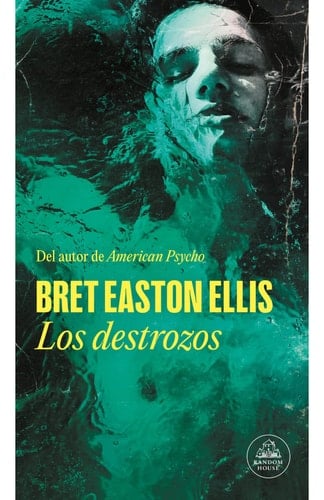 Los destrozos - Bret Easton Ellis
