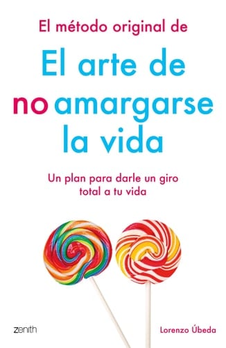 El arte de no amargarse la vida - Lorenzo Úbeda