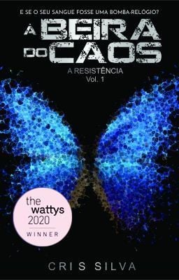 A Resistência | À Beira do Caos (Livro 1) - Cris Porto - Wattpad
