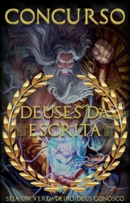 Concurso Dos Deuses 1° Edição - Concurso_Deuses - Wattpad