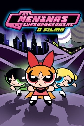 As Meninas Superpoderosas: O Filme - Craig McCracken · 2002