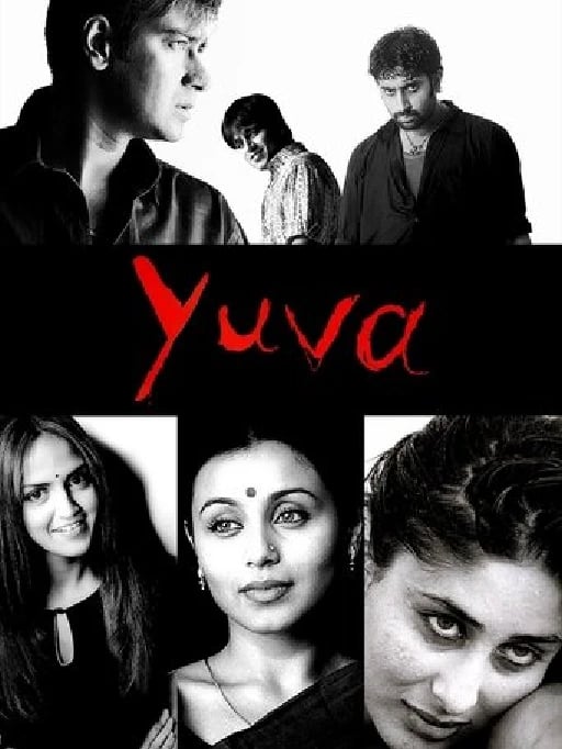 Yuva - Mani Ratnam · 2004