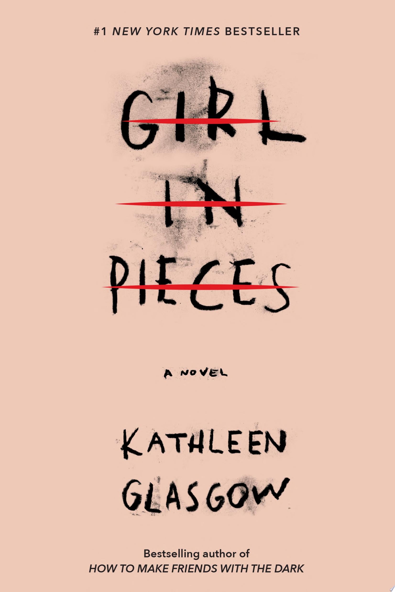 Girl in Pieces - Kathleen Glasgow · 2018