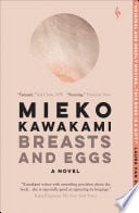 Breasts and Eggs - Mieko Kawakami • 2020