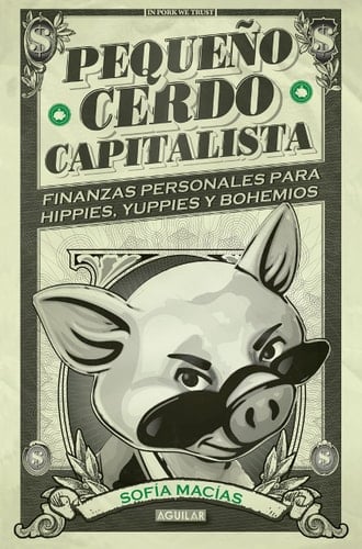 Pequeño cerdo capitalista - Sofía Macías